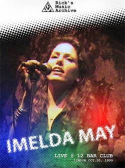 Imelda May : Live @ 12 Bar Club
